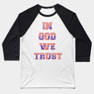 Red White Blue Stars & Stripes In God We Trust Baseball T-Shirt